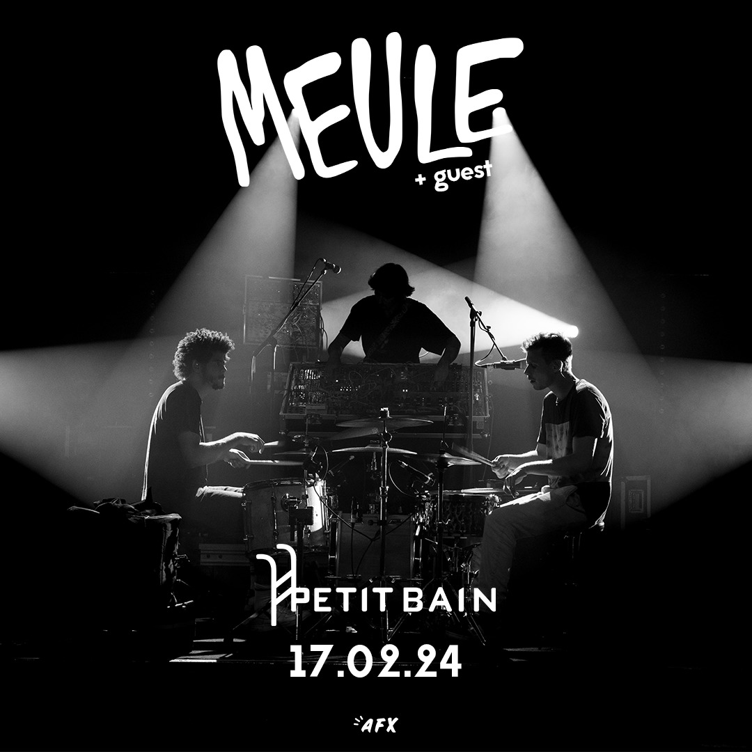 MEULE – PETIT BAIN, PARIS – 17.02.24